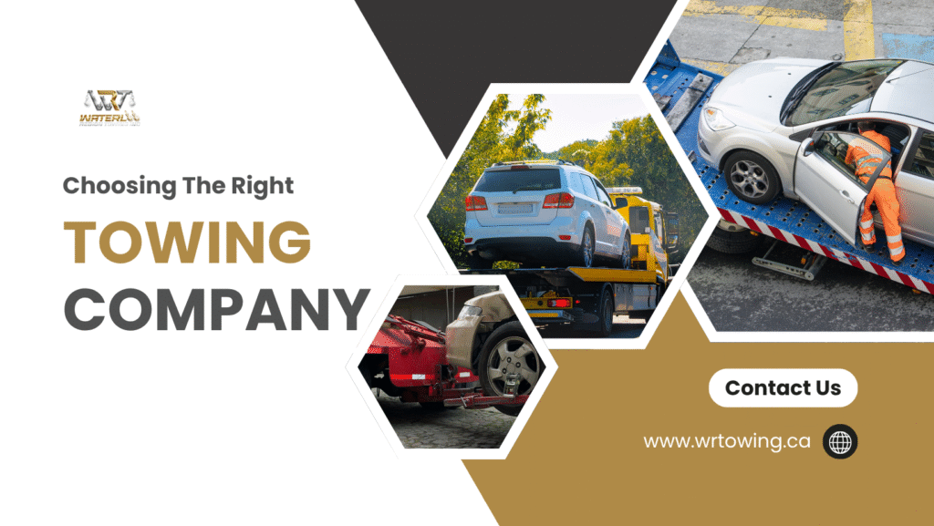 How To Choose The Right Towing Company_Waterloo Region Towing